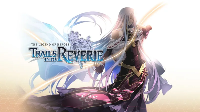 Legend of Heroes: Trails Into Reverie [Limited Edition] (NSW)