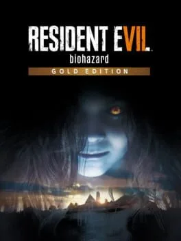 Biohazard 7: Resident Evil [Gold Edition]