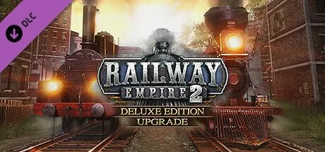 Railway Empire 2: Deluxe Edition