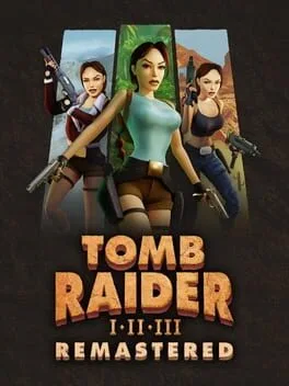 Tomb Raider I-III Remastered [Collector's Edition]